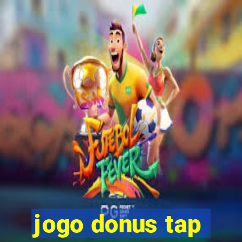 jogo donus tap